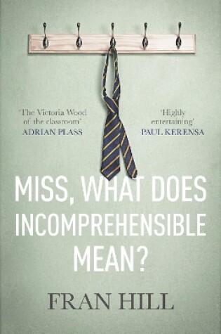 Cover of Miss, What Does Incomprehensible Mean?
