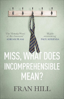 Book cover for Miss, What Does Incomprehensible Mean?
