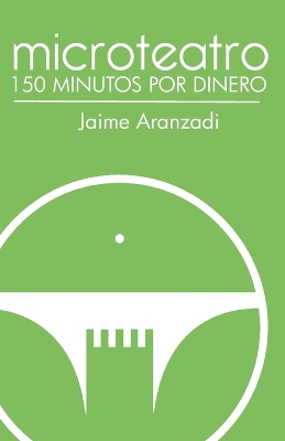 Cover of Microteatro. 150 minutos por dinero.