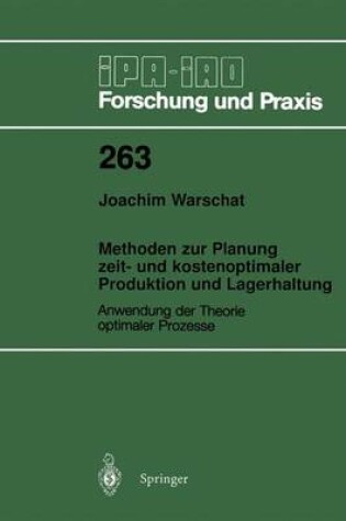Cover of Methoden zur Planung zeit- und kostenoptimaler Produktion und Lagerhaltung