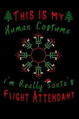 Book cover for this is my human costume im really santa's Flight Attendant