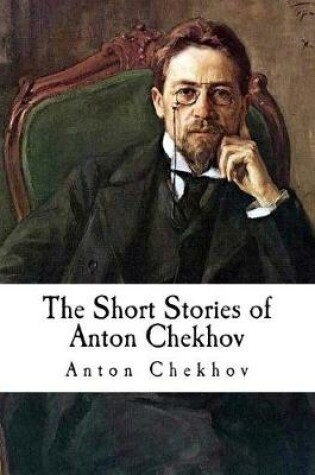 Cover of The Short Stories of Anton Chekhov