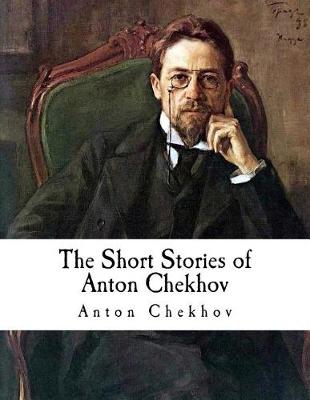 Book cover for The Short Stories of Anton Chekhov