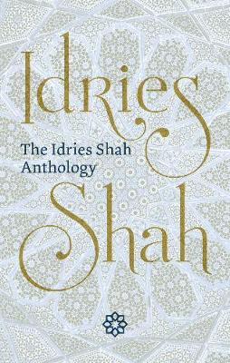 Book cover for The Idries Shah Anthology