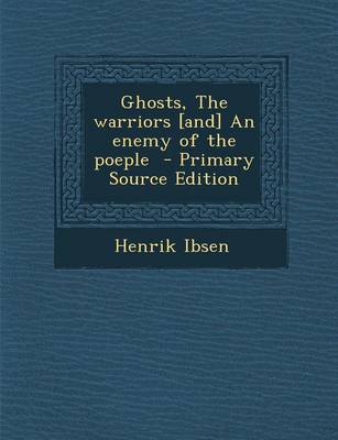 Book cover for Ghosts, the Warriors [And] an Enemy of the Poeple