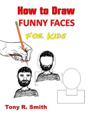Book cover for How to Draw Funny Faces for Kids