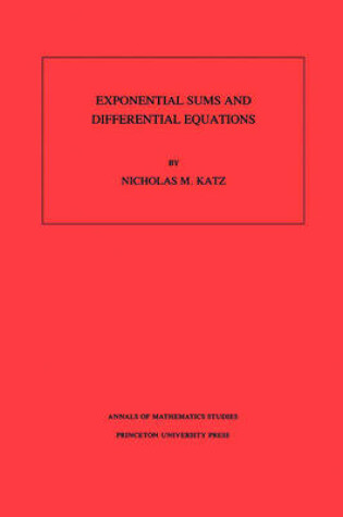 Cover of Exponential Sums and Differential Equations. (AM-124)