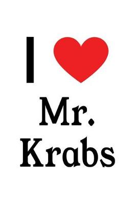 Book cover for I Love Mr. Krabs