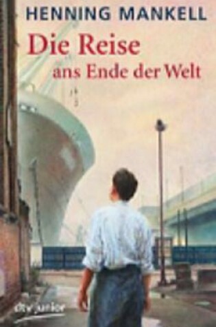 Cover of Die Reise Ans Ende Der Welt