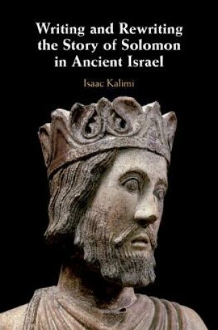 Cover of Writing and Rewriting the Story of Solomon in Ancient Israel