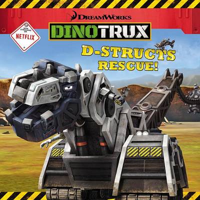Book cover for Dinotrux: D-Structs Rescue