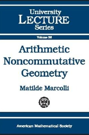 Cover of Arithmetic Noncommutative Geometry