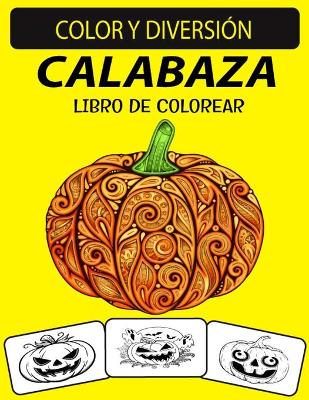 Book cover for Calabaza Libro de Colorear
