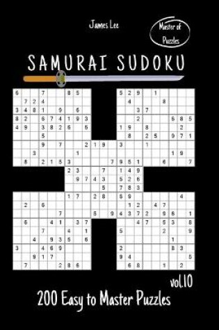 Cover of Master of Puzzles - Samurai Sudoku 200 Easy to Master Puzzles vol. 10
