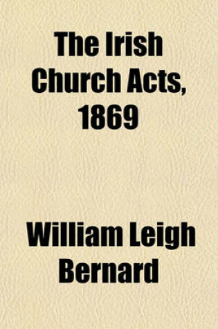 Cover of The Irish Church Acts, 1869