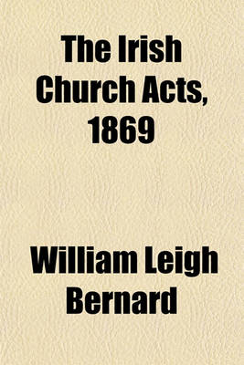 Book cover for The Irish Church Acts, 1869