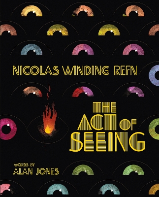 Book cover for Nicolas Winding Refn: The Act of Seeing