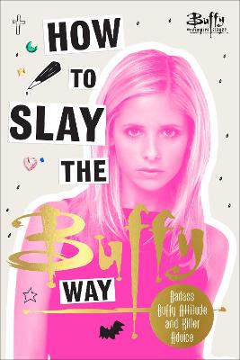 Book cover for How to Slay the Buffy Way