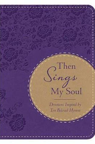 Cover of Then Sings My Soul