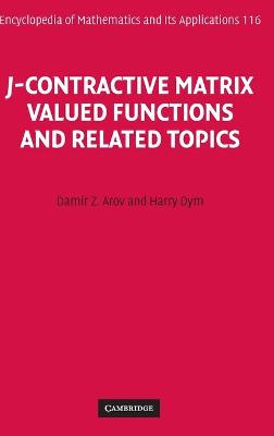 Book cover for J-Contractive Matrix Valued Functions and Related Topics