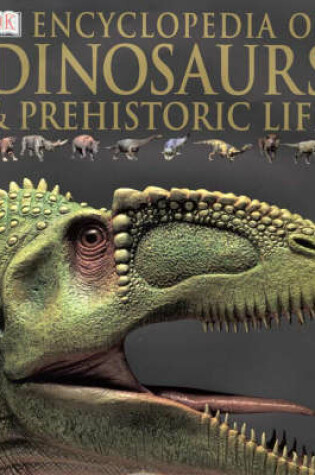 Cover of ENCYCLOPEDIA OF DINOSAURS & PREHISTORIC LIFE CASED - 1ST