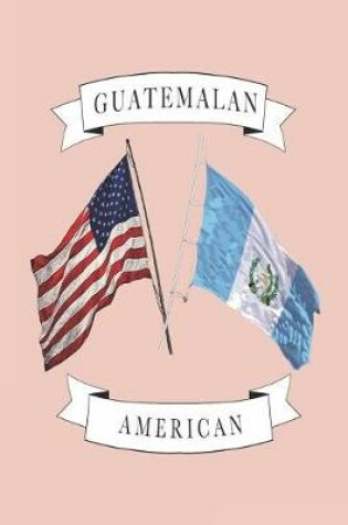 Cover of Guatemalan American