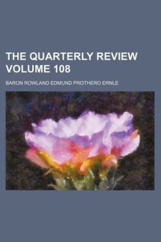 Cover of The Quarterly Review Volume 108