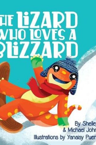 Cover of The Lizard Who Loves a Blizzard