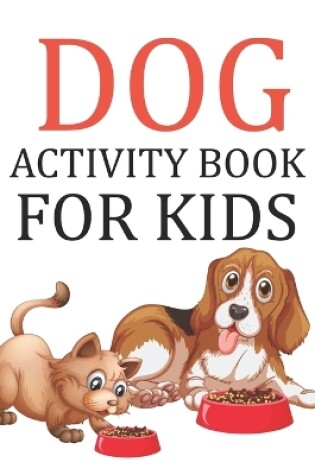 Cover of Dog Activity Book For Kids