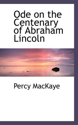 Book cover for Ode on the Centenary of Abraham Lincoln