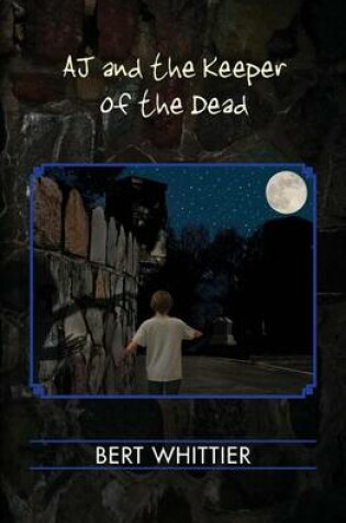 Cover of AJ and the Keeper of the Dead