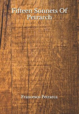 Book cover for Fifteen Sonnets Of Petrarch