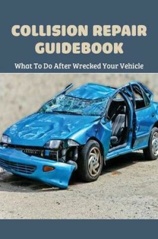 Cover of Collision Repair Guidebook