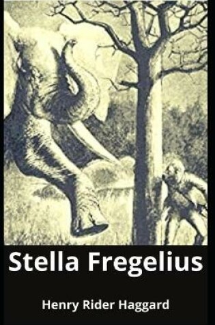 Cover of Stella Fregelius Henry Rider Haggard