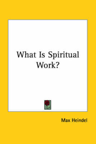 Cover of What Is Spiritual Work?
