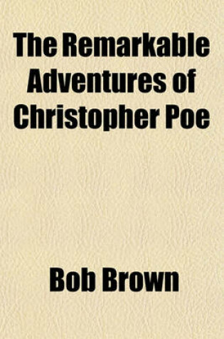 Cover of The Remarkable Adventures of Christopher Poe