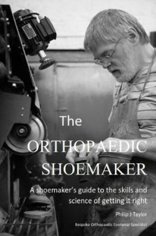 Cover of The Orthopaedic Shoemaker