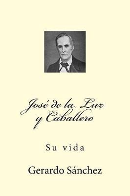 Book cover for Jose de la Luz Y Caballero