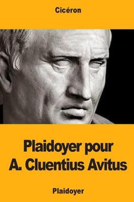 Book cover for Plaidoyer pour A. Cluentius Avitus