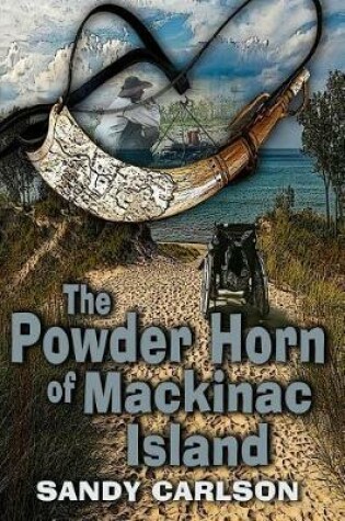 Cover of The Powder Horn of Mackinac Island