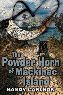 Book cover for The Powder Horn of Mackinac Island