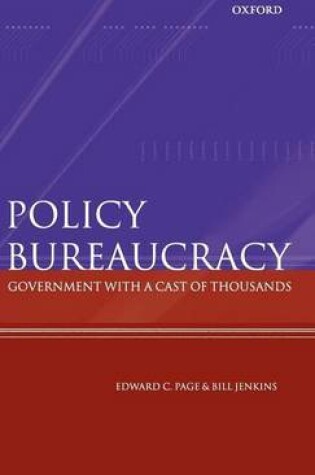 Cover of Policy Bureaucracy: Government with a Cast of Thousands