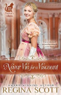 Never Vie for a Viscount by Regina Scott