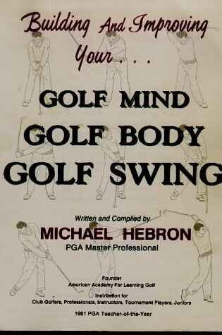 Cover of Building and Improving Your...Golf Mind, Golf Body, Golf Swing