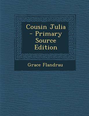 Book cover for Cousin Julia - Primary Source Edition