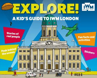 Book cover for Explore! A Kid's Guide to IWM London