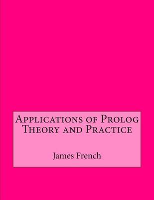 Book cover for Applications of PROLOG Theory and Practice