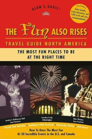 Cover of The Fun Also Rises Travel Guide North America