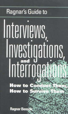 Book cover for Ragnar's Guide to Interviews, Investigations and Interrogations