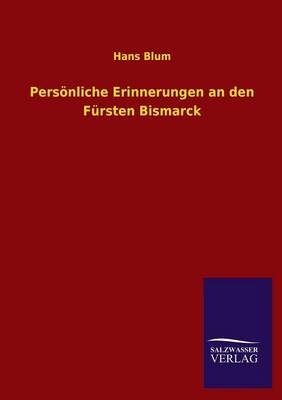 Book cover for Personliche Erinnerungen an Den Fursten Bismarck